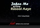 Jahan Me Kitne Rasool Aye | Fahad Shah
