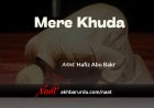 Mere Khuda | Hafiz Abu Bakr