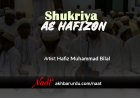 Shukriya Ae Hafizon | Hafiz Muhammad Bilal