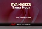 Kya Haseen Sama Hoga | Junaid Jamshed