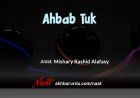Ahbabtuk | Mishary Rashid Alafasy