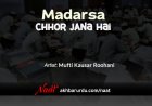 Madarsa Chhor Jana Hai | Mufti Kausar Roohani