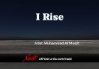 I Rise | Muhammad Al Muqit