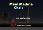 Main Madine Chala | Owais Raza Qadri