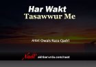 Har Waqt Tasawwur Me | Owais Raza Qadri