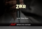Zikr | Shaz Khan
