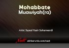 Mohabbat-e-Muawiyah (R. A) | Syyed Yasir Soharwardi