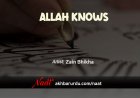 Allah Knows | Zain Bhikha
