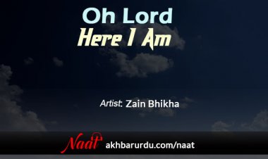 Oh Lord Here I Am | Zain Bhikha