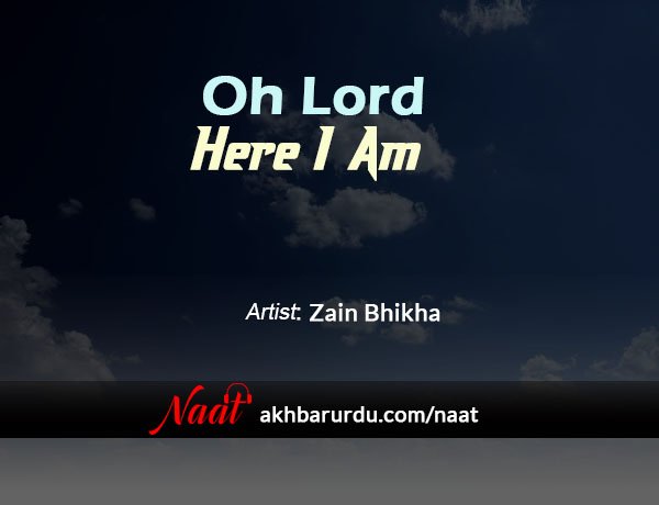 Oh Lord Here I Am | Zain Bhikha